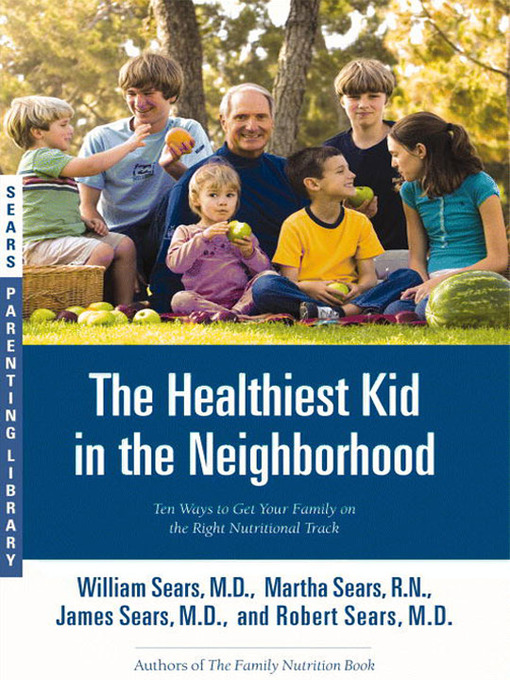 Title details for The Healthiest Kid in the Neighborhood by James Sears - Available